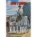 Mistakes Can Kill You: A Collection of Western Stories
