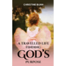 A Travelled Life Finding God's Purpose