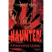 Haunted!: A Paranormal Mystery