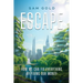Escape: How We Can Fix Everything by Fixing Our Money