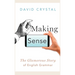 Making Sense: The Glamorous Story of English Grammar