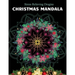 Christmas Mandala Stress relieving designs: An Adult Coloring Book with 100 Unique Christmas Mandalas for Relaxation and Stress Relief