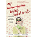 My Badass Book of Saints: Courageous Women Who Showed Me How to Live