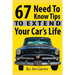 67 Need To Know Tips To Extend Your Car's Life