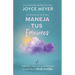 Maneja Tus Emociones (Un Devocional de 90 Días): Sabiduría Diaria Para Mantenerse Estable En Un Mundo Inestable / Managing Your Emotions