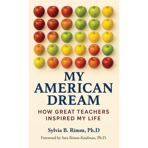 My American Dream: How Great Teachers Inspired My Life