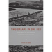 Two Dreams in One Bed: Empire, Social Life, and the Origins of the North Korean Revolution in Manchuria