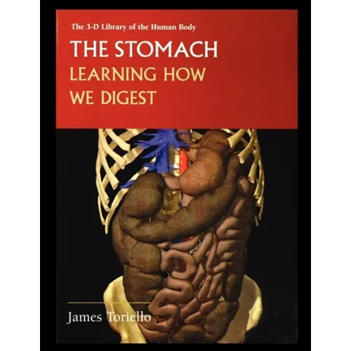 The Stomach: Learning How We Digest