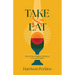 Take and Eat: Recovering the Regular Celebration of the Lord's Supper