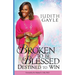 Broken To Be Blessed: Destined To Win