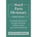 Word Parts Dictionary: Standard and Reverse Listings of Prefixes, Suffixes, Roots and Combining Forms, 3d ed.