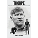 Thorpe: The Lost Autobiography of an American Icon