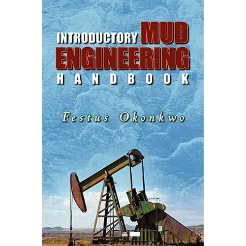 Introductory Mud Engineering Handbook