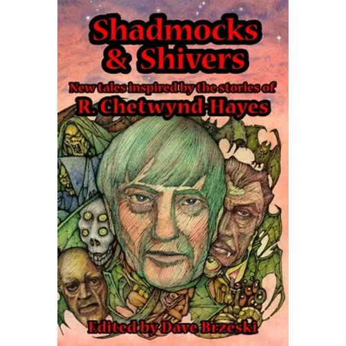 Shadmocks & Shivers: New Tales Inspired by the Stories of R. Chetwynd-Hayes