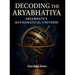 Decoding the Aryabhatiya: Aryabhata's Mathematical Universe
