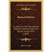 Musical History: As Shown In The International Exhibition Of Music And The Drama, Vienna 1892 (1893)
