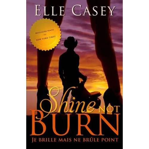 Je brille mais ne brule point: Shine Not Burn (edition francaise)