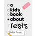 A Kids Book about Tests