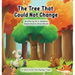 The Tree That Could Not Change