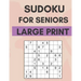 Sudoku For Seniors: Easy Sudoku Puzzles With Large Print Great For Seniors