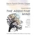 Transforming the Addictive Mind: The First Month of Mindfulness-Based Addiction Therapy