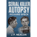 Serial Killer Autopsy: Richard Speck