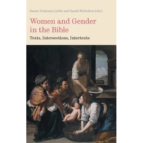 Women and Gender in the Bible: Texts, Intersections, Intertexts