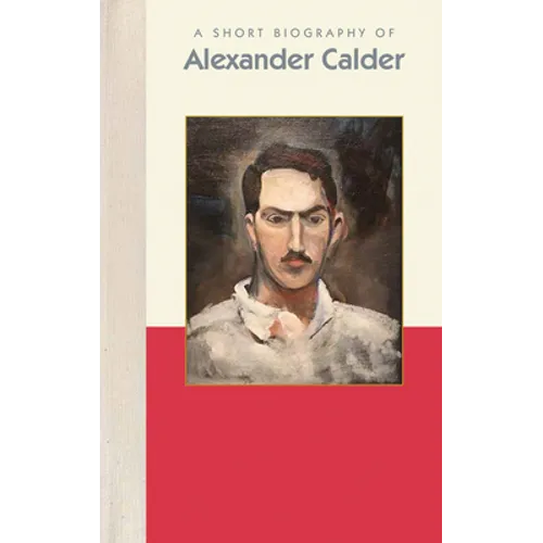 A Short Biography of Alexander Calder