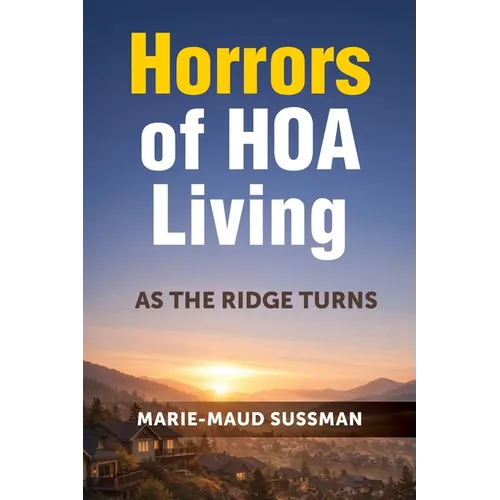 Horrors of HOA Living: As the Ridge Turns