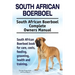 South African Boerboel. South African Boerboel Complete Owners Manual. South African Boerboel book for care, costs, feeding, grooming, health and trai