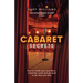 Cabaret Secrets: How to create your own show, travel the world and get paid to do what you love.