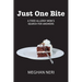 Just One Bite