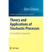 Theory and Applications of Stochastic Processes: An Analytical Approach