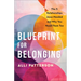 Blueprint for Belonging: The 5 Relationships Jesus Needed and Why You Need Them Too