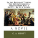 In the Reign of Terror: The Adventures of a Westminster Boy. A NOVEL By: G. A. Henty