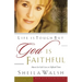 The Life Is Tough, But God Is Faithful: How to See God's Love in Difficult Times