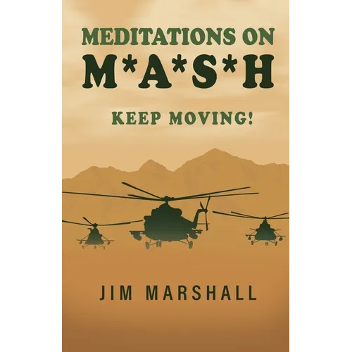 Meditations on M.A.S.H.: Keep Moving!
