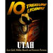 10 Treasure Legends! Utah: Lost Gold, Hidden Hoards and Fantastic Fortunes