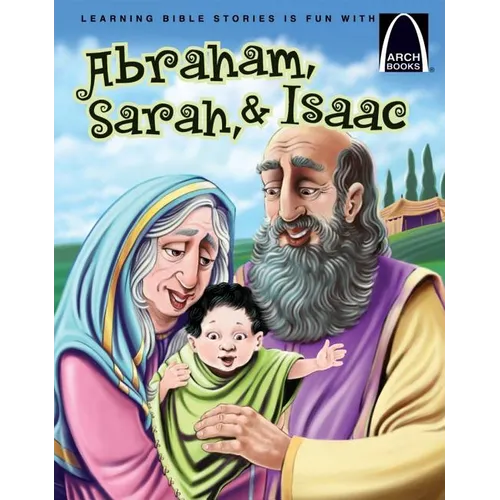Abraham, Sarah, and Isaac - Arch Books