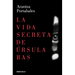 La Vida Secreta de Úrsula Bas / The Secret Life of Ursula Bas