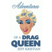 Adventures Of A Drag Queen