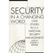 Security in a Changing World: Case Studies in U.S. National Security Management-- Instructor's Manual