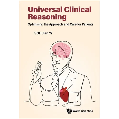 Universal Clinical Reasoning: Optimising the Approach and Care for Patients