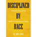 Disciplined by Race: Theological Ethics and the Problem of Asian American Identity