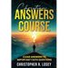 Christian Answers Course: Clear Answers to Important Faith Questions