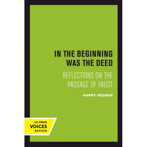 In the Beginning Was the Deed: Reflections on the Passage of Faust