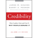 Credibility: How Leaders Gain and Lose It, Why People Demand It