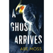 A Ghost Arrives