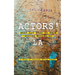 Actors! What You Need to Know Before Moving to LA