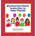 Big-Hearted Charlie Learns How to Make Friends